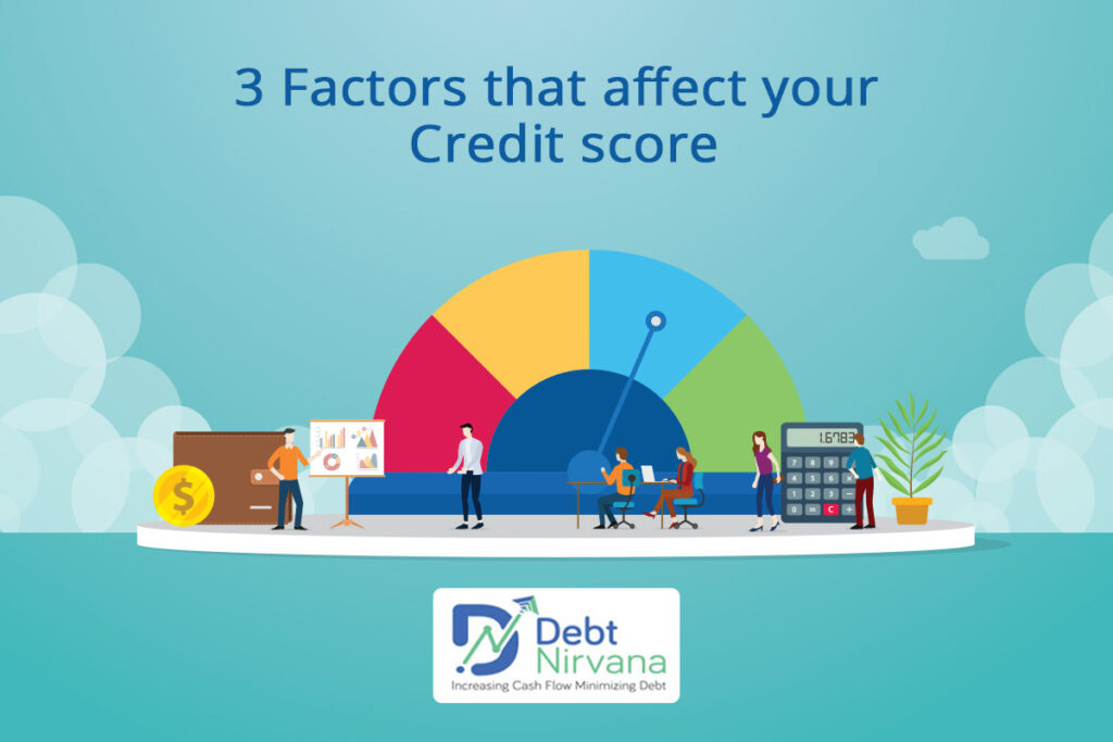 3 Factors that affect your credit score