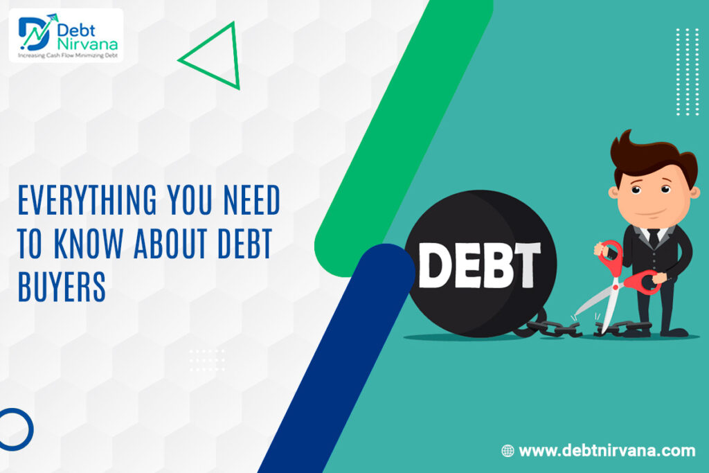 Everything You Need To Know About Debt Buyers