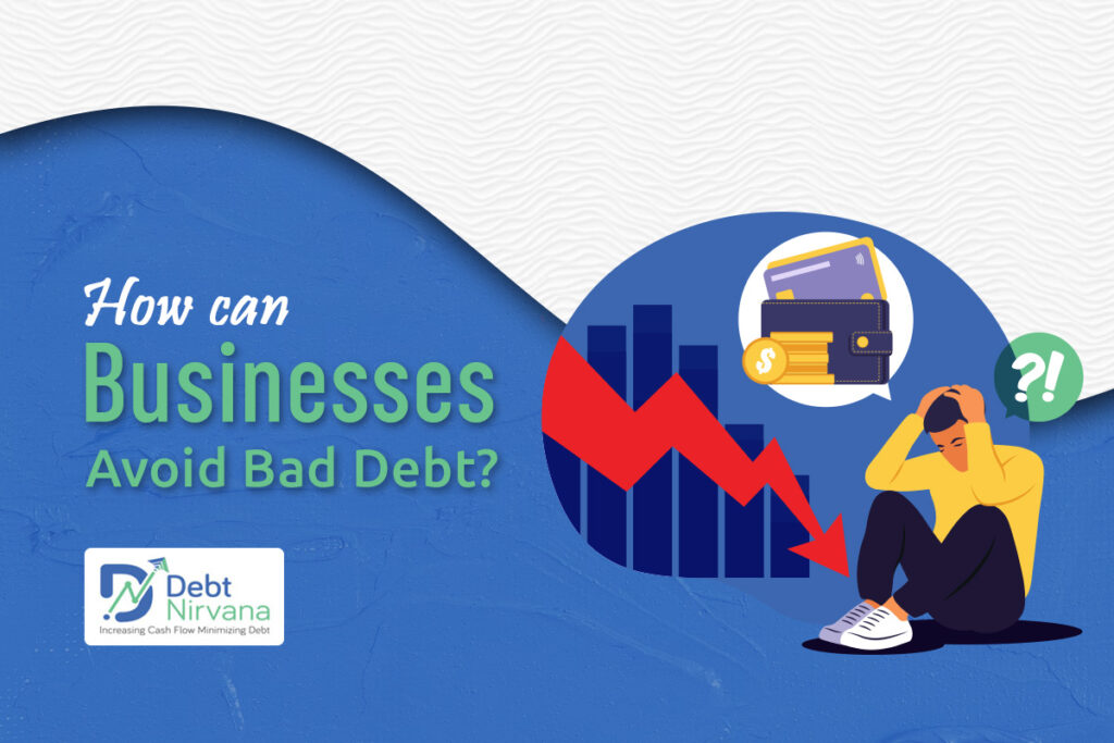 How can Businesses Avoid Bad Debt?