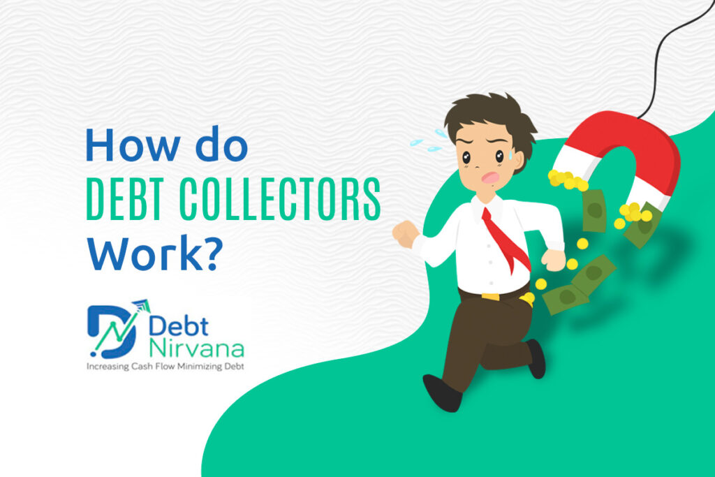 How do debt collectors work?