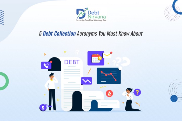 5 Debt Collection Acronyms You Must Know About