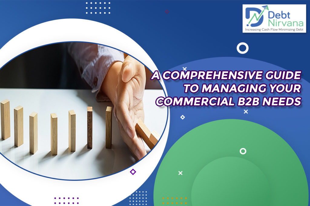 A comprehensive guide to managing your commercial B2B needs