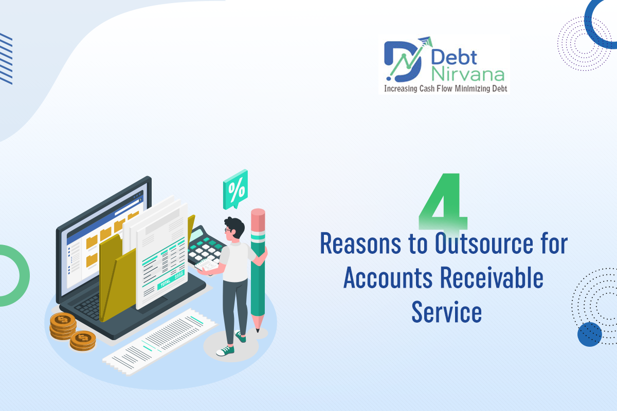 4 Reasons to Outsource for Accounts Receivable Service