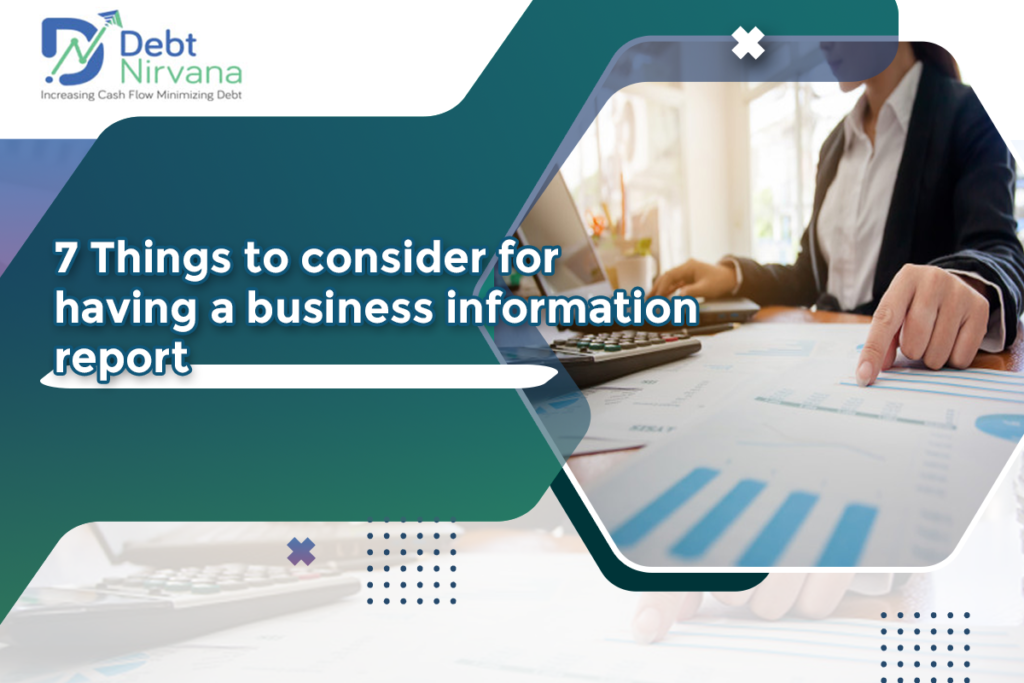 7 Things to Consider for Having a Business Information Report