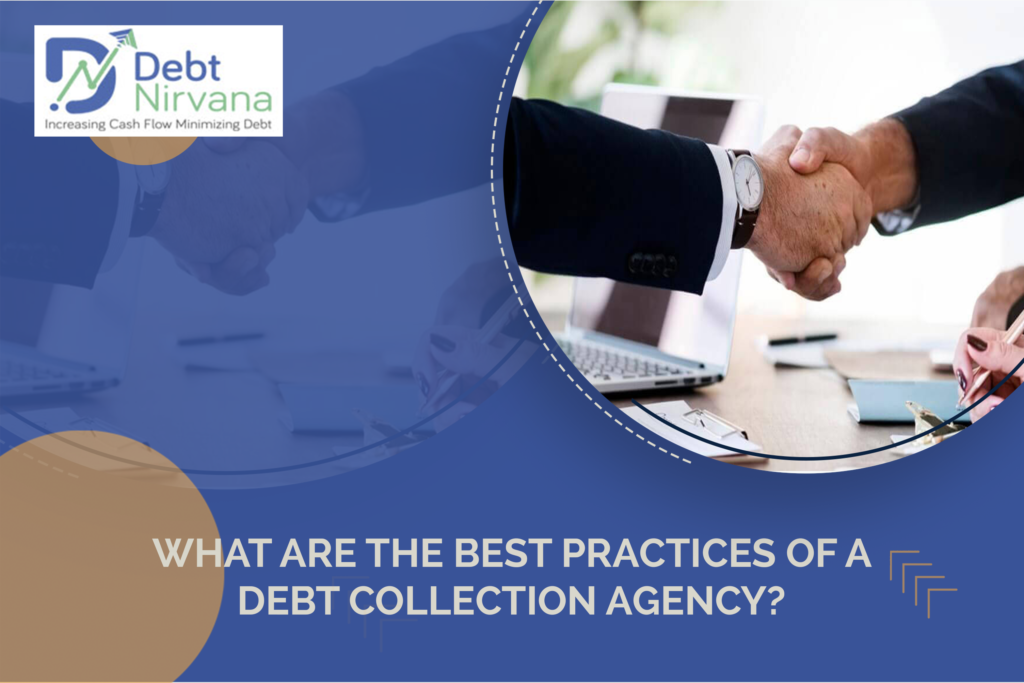 What are the best practices of a Debt Collection Agency ?