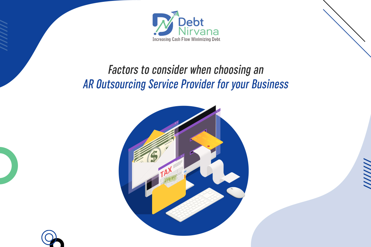 Factors to consider when choosing an AR Outsourcing Service Provider for your Business