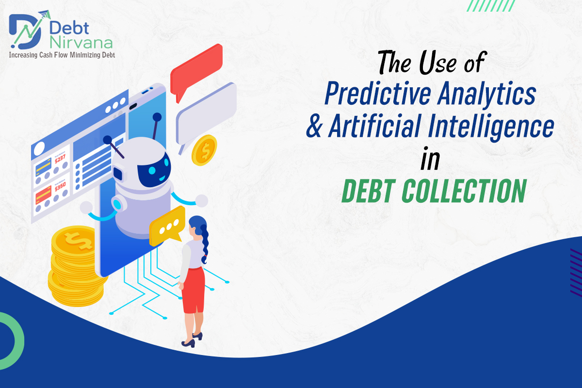 The Use of Predictive Analytics & Artificial Intelligence in Debt Collection