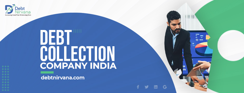 Debt Collection Company in India: How They Benefit Small Businesses?