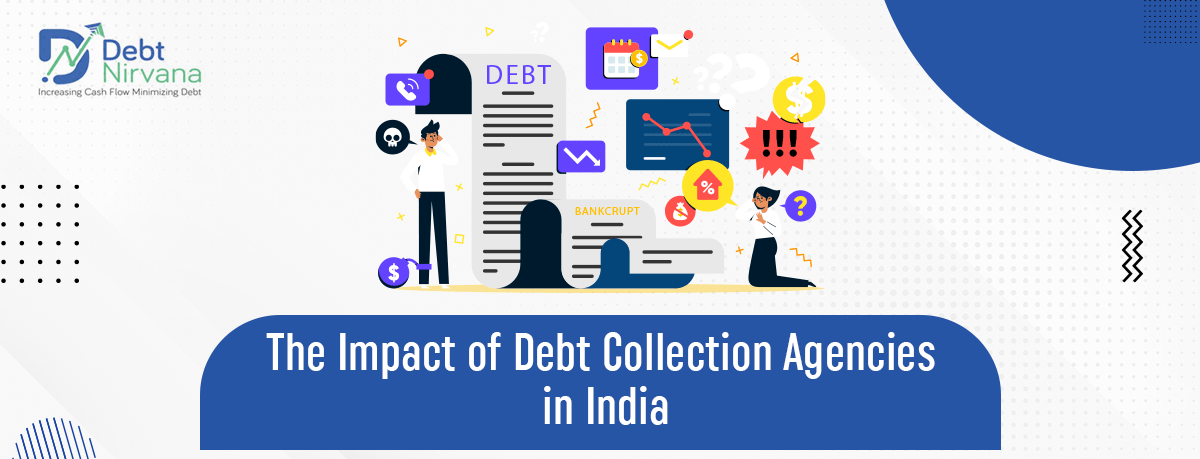 The Impact of Debt Collection Agencies in India