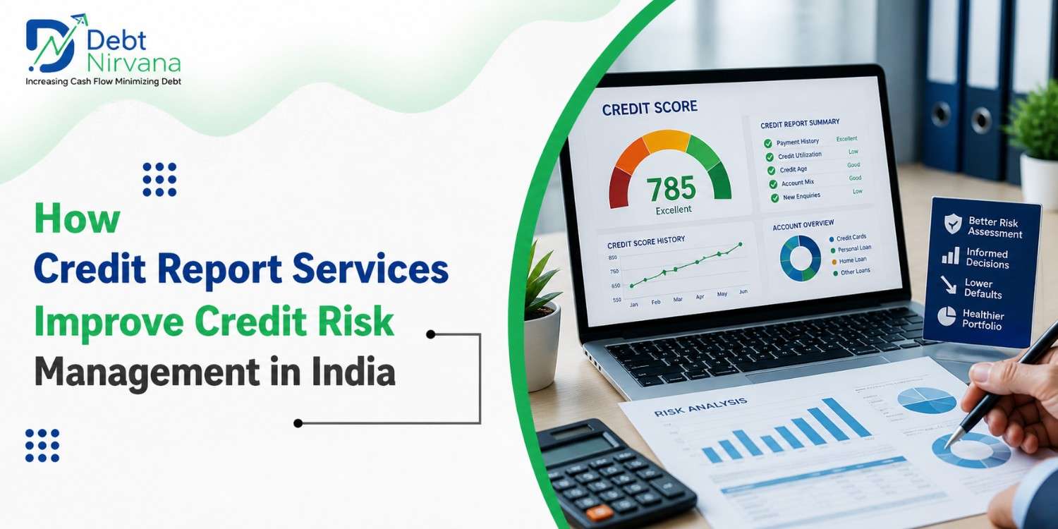 How Credit Report Services in India Improve Credit Risk Management